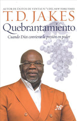 Quebrantamiento - T. D. Jakes