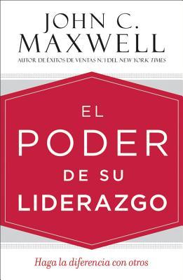 El Poder de Su Liderazgo-John Maxwell