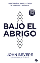 Bajo el abrigo - John Bevere