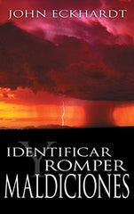 Identificar y romper maldiciones - John Eckardt