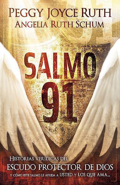 Salmo 91 - Historias veridicas del escudo protector de Dios - Peggy Joyce Ruth & Angelia Ruth Schum - Coffee & Jesus