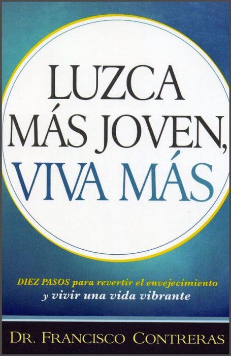 Luzca mas joven, viva mas - Francisco Contreras - Coffee & Jesus