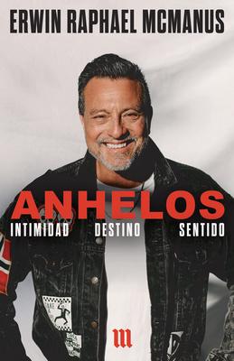 Anhelos - Erwin Raphael McManus