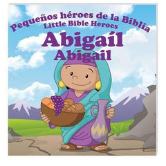 Pequeños héroes de la Biblia:  Abigail - Prats