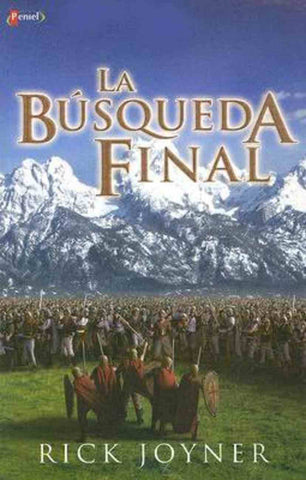 La búsqueda final - Rick Joyner