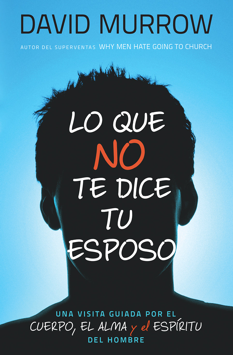 Lo que no te dice tu esposo - David Murrow