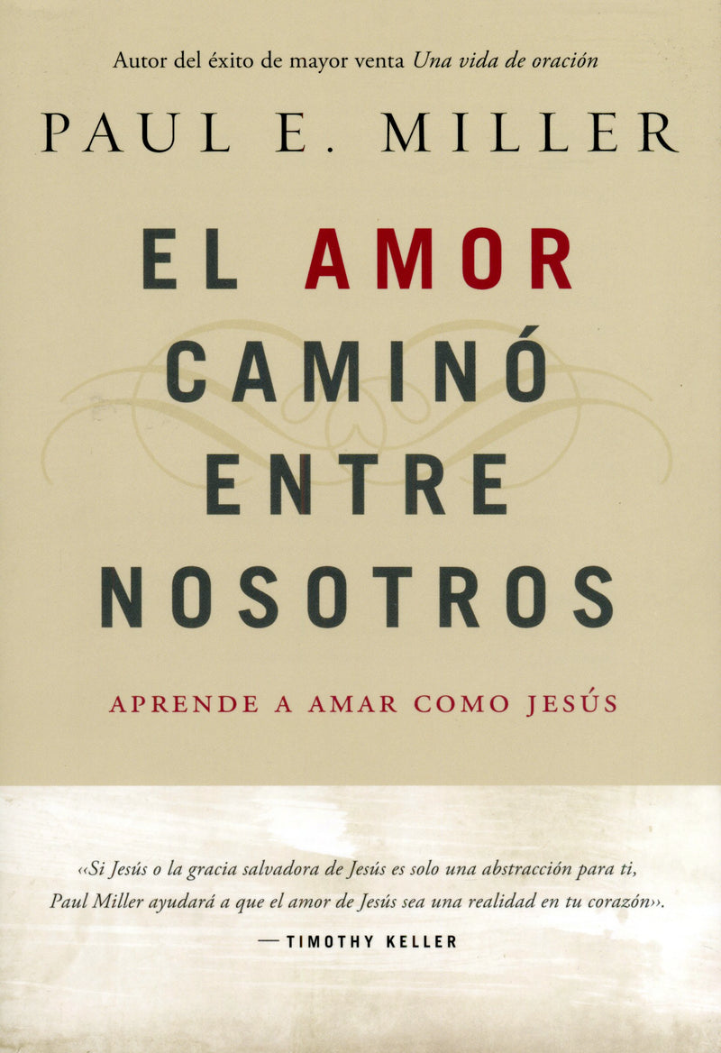 El amor caminó entre nosotros - Paul E. Miller - Coffee & Jesus