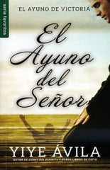 El ayuno del Señor -  Yiye Ávila