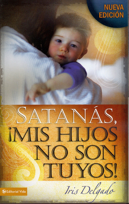 Satanas mis hijos no son tuyos