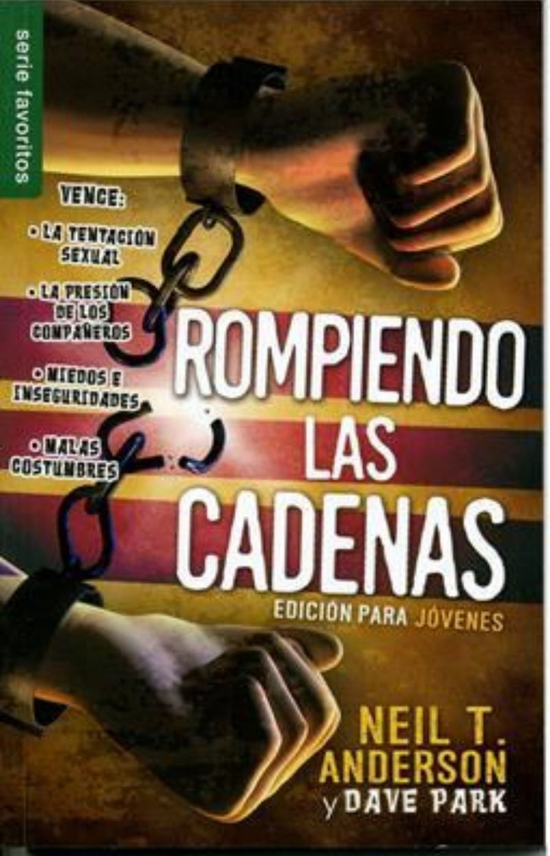 Rompiendo las cadenas edición para jóvenes - Neil Arderson