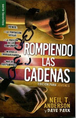 Rompiendo las cadenas edición para jóvenes - Neil Arderson