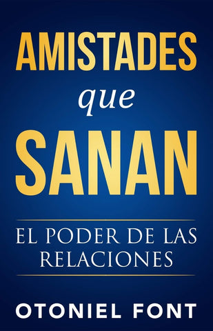 Amistades que sanan - Otoniel Font
