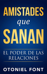Amistades que sanan - Otoniel Font