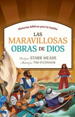 Las maravillosas obras de Dios - Starr Meade