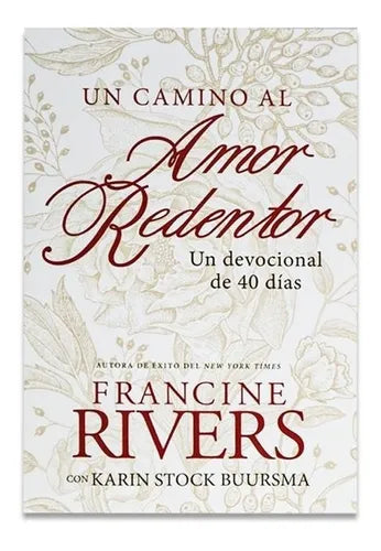 Camino al amor redentor- Francine Rivers