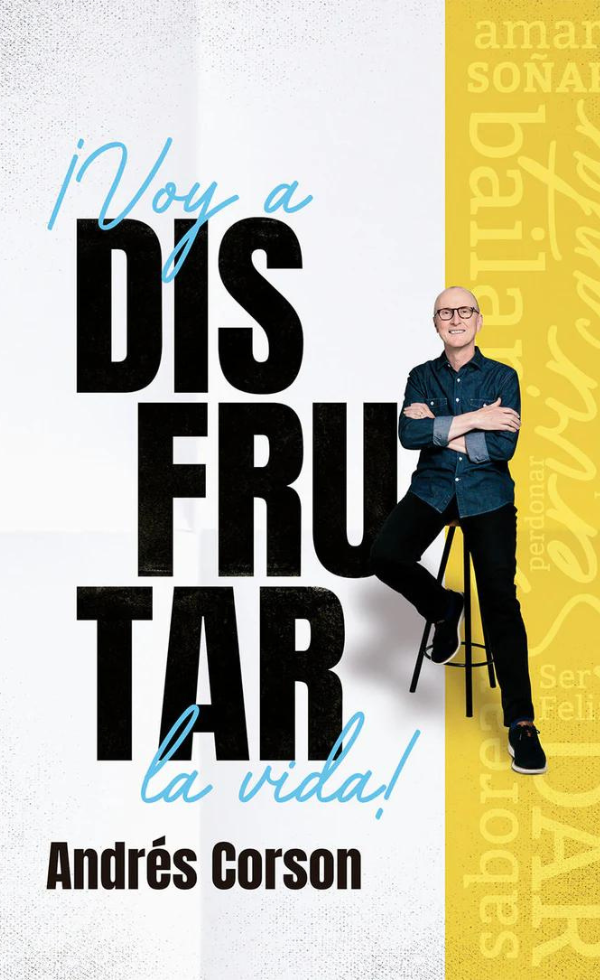 Voy a Disfrutar la Vida - Andrés Corson | Vive en Abundancia según la Biblia