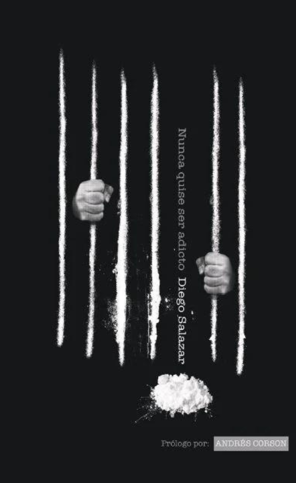 Libro Nunca Quise ser adicto