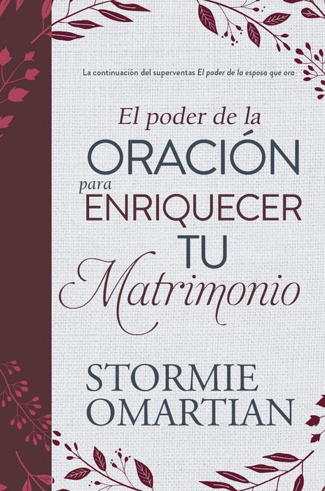 El poder de la oración para enriquecer tu matrimonio - Stormie Omartian