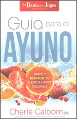 Guía para el ayuno - Cherie Calbom