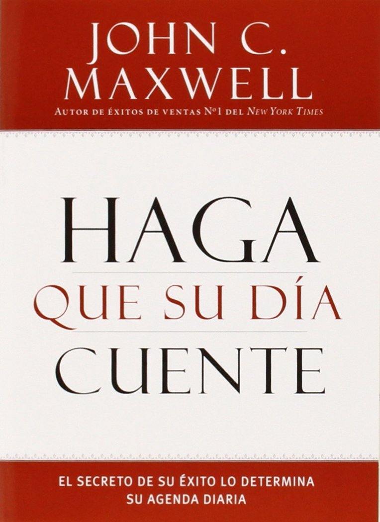 Haga que su día cuente - John Maxwell - Coffee & Jesus