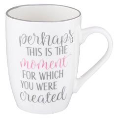 Mug This is the moment - Esther 4:14