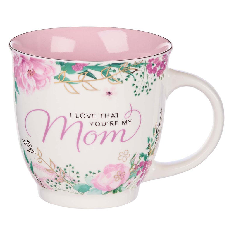 Mug I Love that you’re my mom