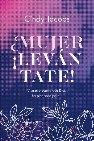 Mujer ¡levántate! - Cindy Jacobs