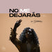No Me Dejarás - Audio Digital - Su Presencia - Coffee & Jesus
