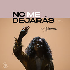 No Me Dejarás - Audio Digital - Su Presencia