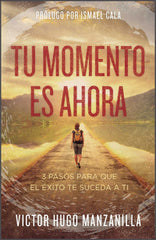 Tu momento es ahora - Victor Hugo Manzanilla