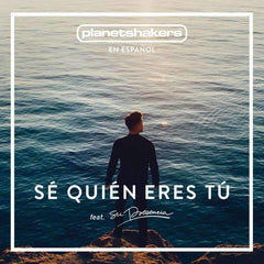 Cd - Sé quién eres tú - Planetshakers