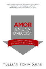 Amor en una dirección - Tullian Tchividjian