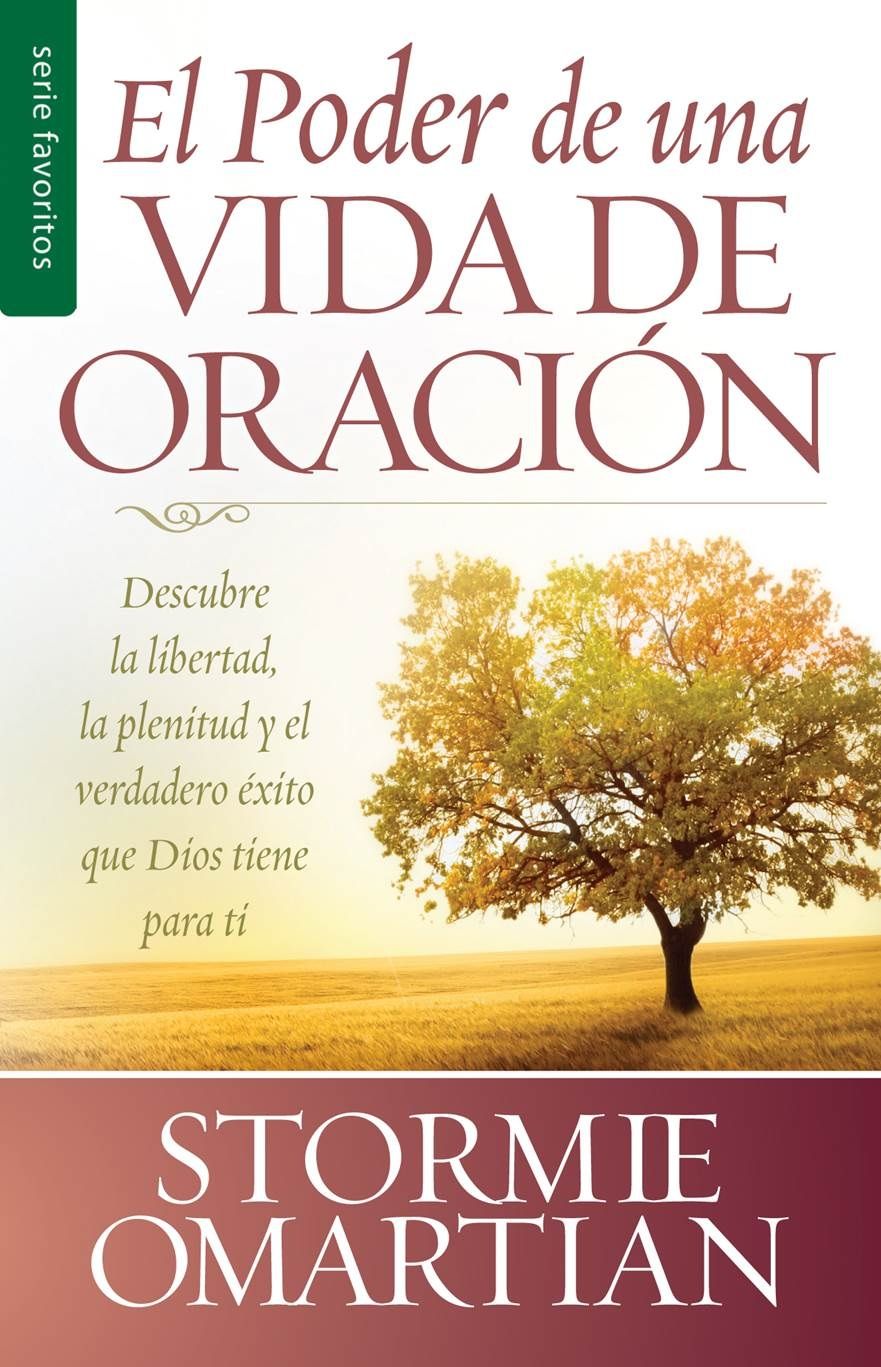 El poder de una vida de oración - Stormie Omartian