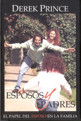 Esposos y padres - Derek Prince
