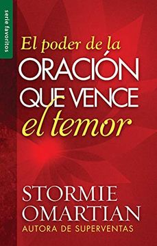 El poder de la oración que vence el temor - Stormie Omartian