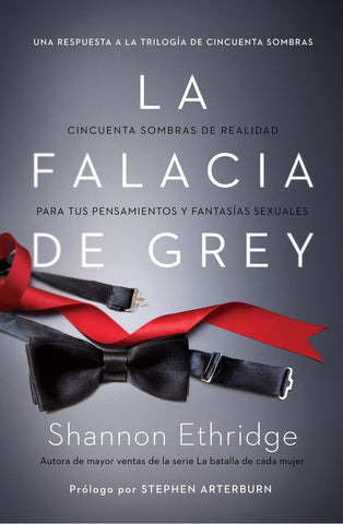 La falacia de gray: Cincuenta sombras de realidad - Shannon  Ethridge