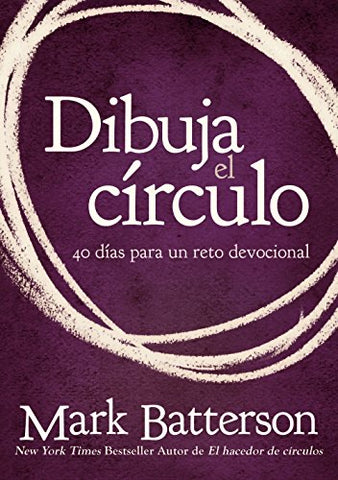 Dibuja el círculo devocional- Mark Batterson