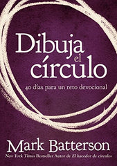 Dibuja el círculo devocional- Mark Batterson