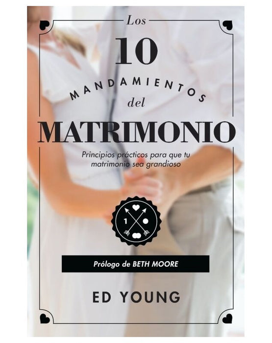 Los 10 mandamientos del matrimonio - Ed Young