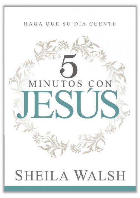 5 Minutos con Jesús : Haga que su día cuente - Sheila Walsh - Coffee & Jesus