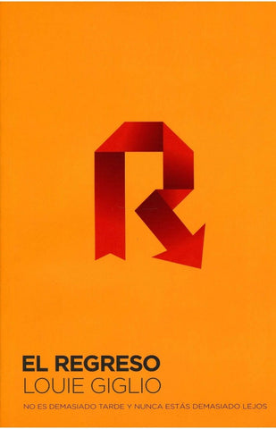 El regreso - Louie Giglio