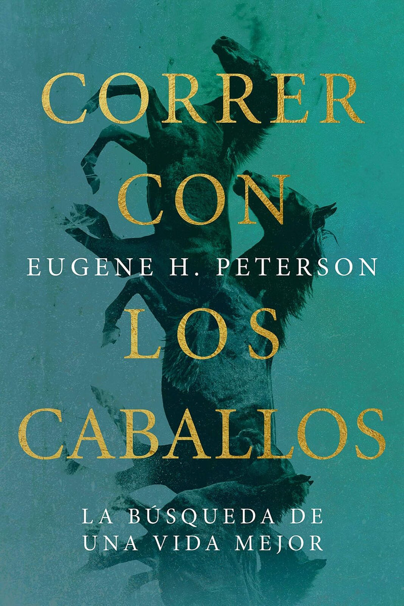 Correr con los caballos- Eugene Peterson