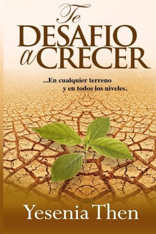 Te desafío a crecer: En cualquier terreno y en todos niveles - Yesenia Then