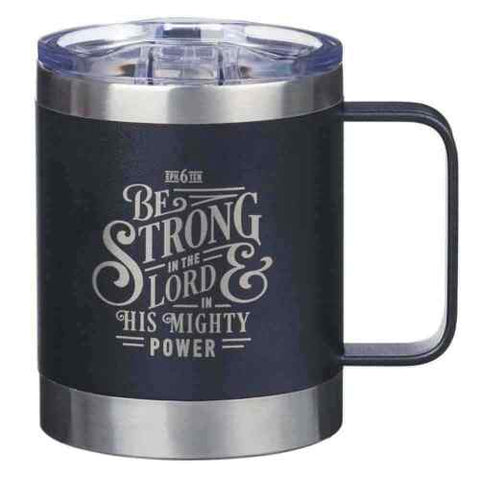 Mug Stainless Steel Travel: Be Strong Ephesians 6:10 Black 32